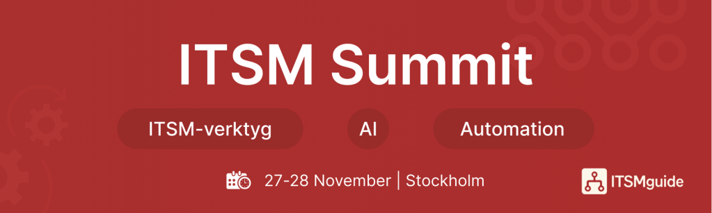 Reklambild för ITSM Summit 27–28 november i Stockholm med fokus på ITSM-verktyg, AI och automation.