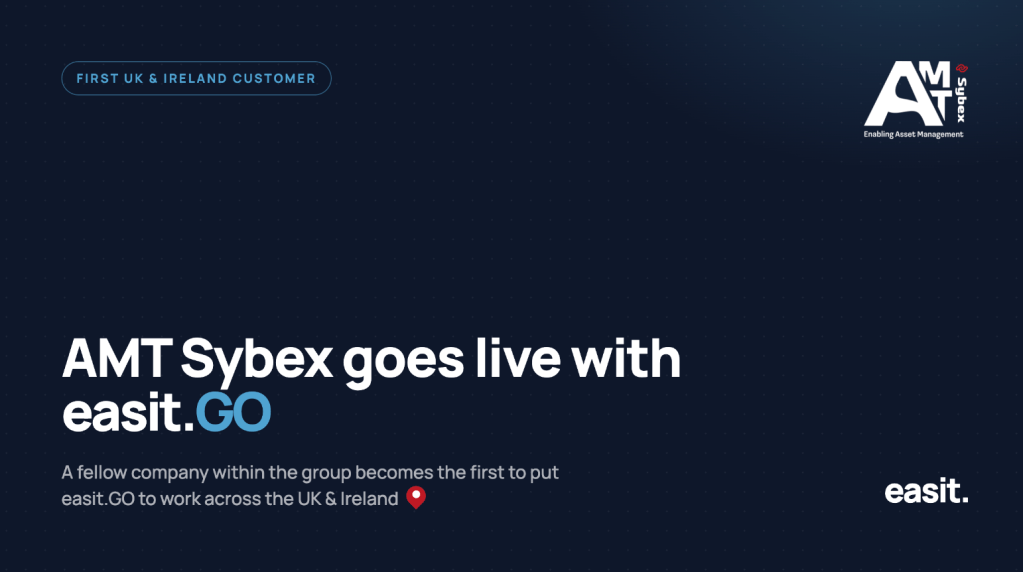 AMT-Sybex goes live with Easit GO – first UK and Ireland customer