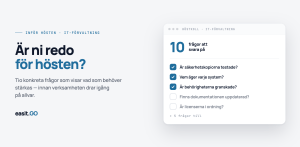Checklistekort med tio IT-förvaltningsfrågor inför hösten: säkerhets- kopior, systemägare, behörigheter, dokumentation och licenser – med frågan "Är ni redo för hösten?" till vänster