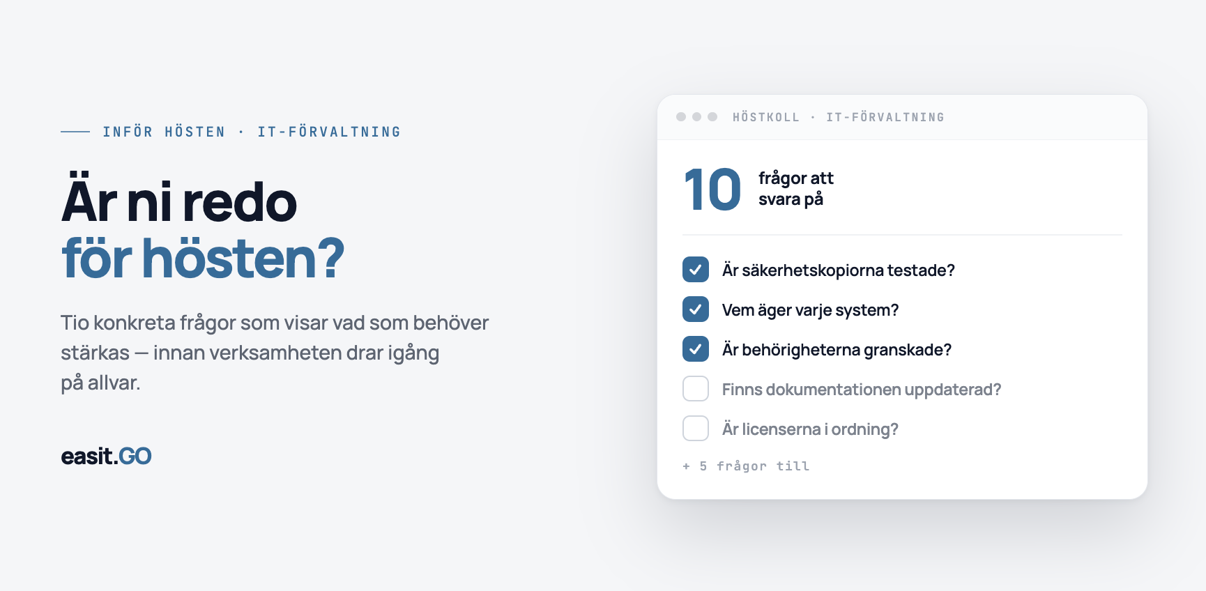 Checklistekort med tio IT-förvaltningsfrågor inför hösten: säkerhets- kopior, systemägare, behörigheter, dokumentation och licenser – med frågan "Är ni redo för hösten?" till vänster