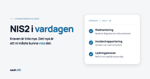 NIS2 i vardagen med Easit GO: riskhantering, incidentrapportering och ledningsansvar spårbart i ett och samma system